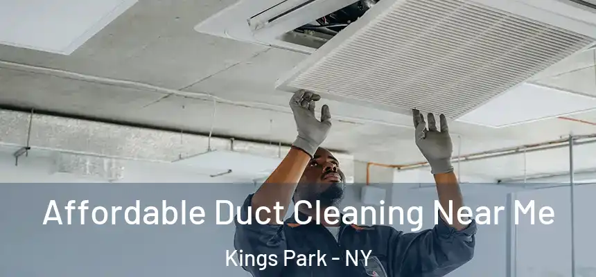 Affordable Duct Cleaning Near Me Kings Park - NY