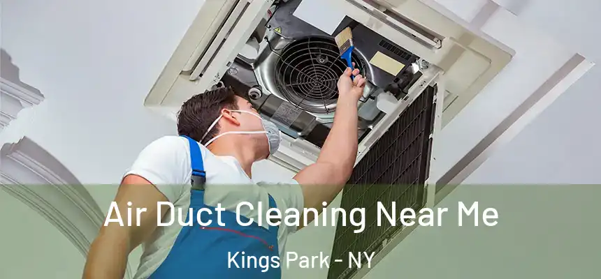  Air Duct Cleaning Near Me Kings Park - NY