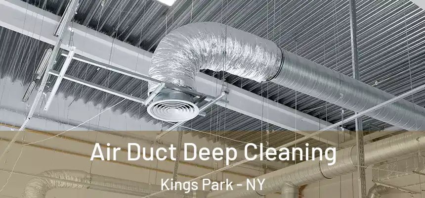 Air Duct Deep Cleaning Kings Park - NY