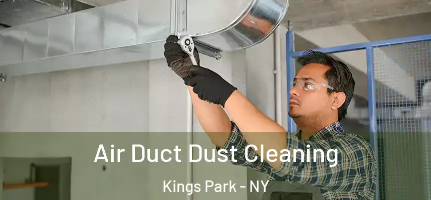 Air Duct Dust Cleaning Kings Park - NY