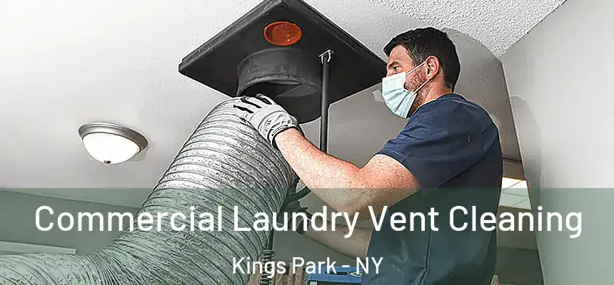 Commercial Laundry Vent Cleaning Kings Park - NY