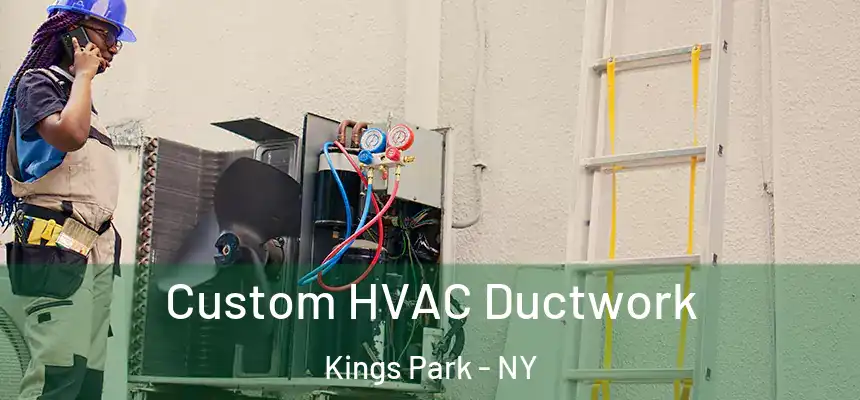  Custom HVAC Ductwork Kings Park - NY