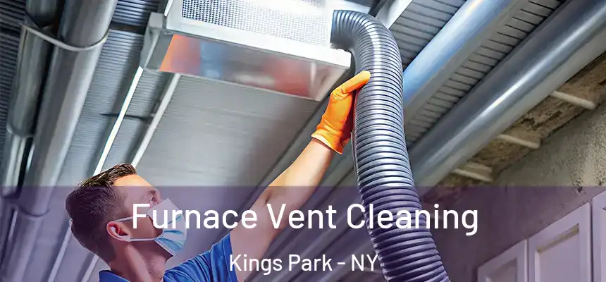  Furnace Vent Cleaning Kings Park - NY