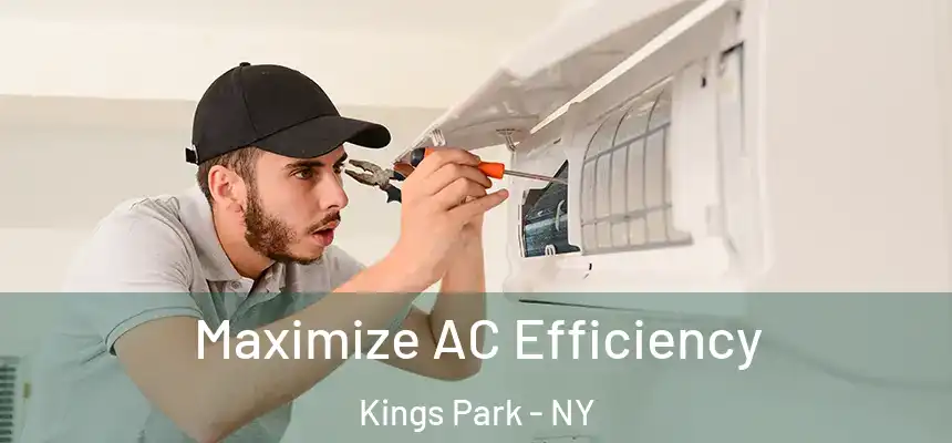 Maximize AC Efficiency Kings Park - NY