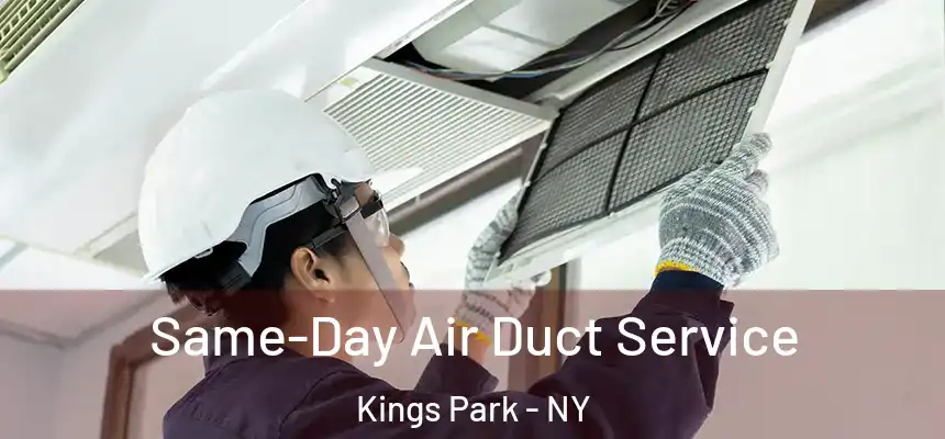  Same-Day Air Duct Service Kings Park - NY